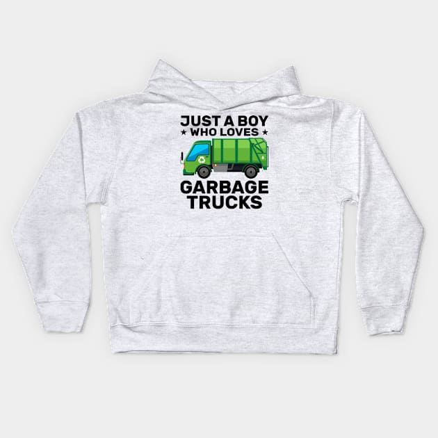 Just A Boy Who Loves Garbage Trucks Kids Hoodie by DragonTees